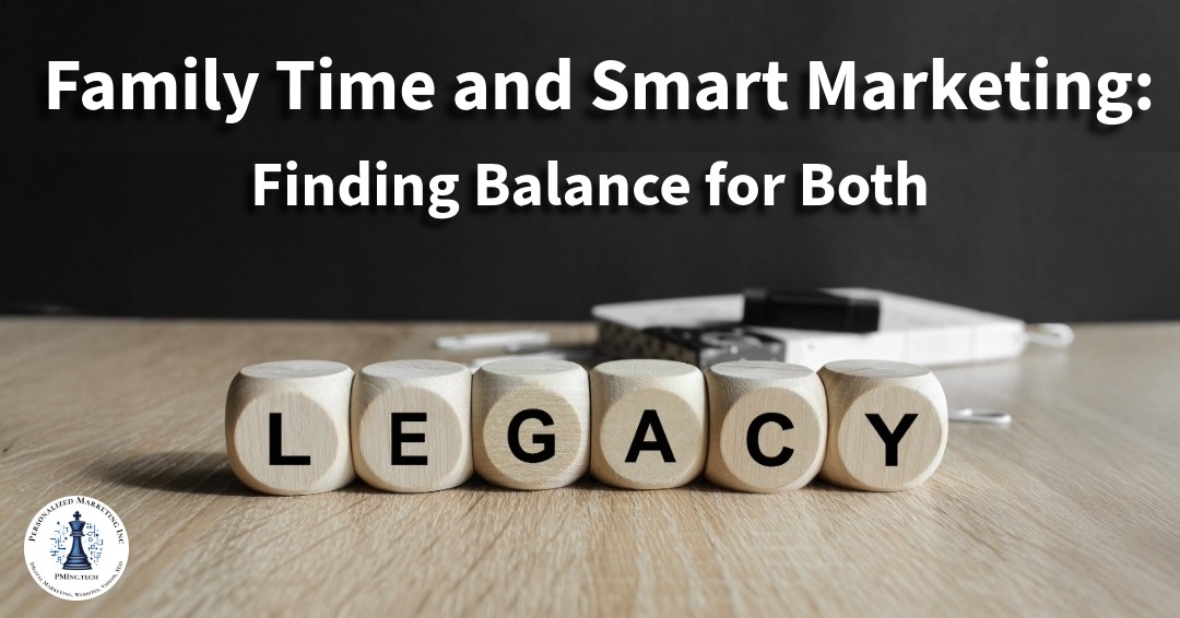 Family Time and Smart Marketing